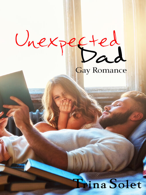 Title details for Unexpected Dad by Trina Solet - Wait list
